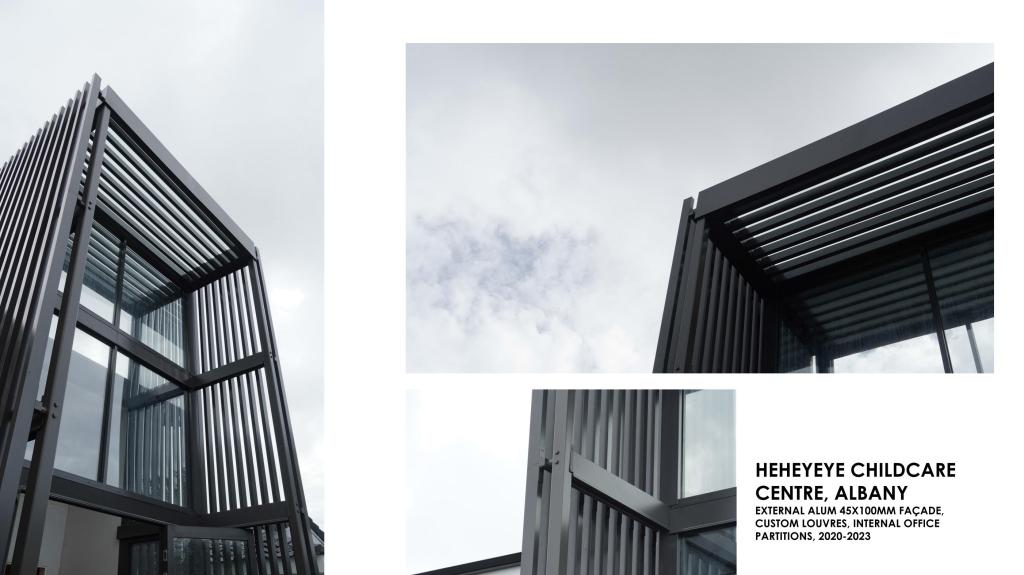HEHEYEYE CHILDCARE CENTRE, ALBANY EXTERNAL ALUM 45X100MM FAÇADE, CUSTOM LOUVRES, INTERNAL OFFICE PARTITIONS, 2020-2023